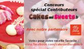 Concours contributeurs Cakes and Sweets, notre participation… Tous à vos clics !